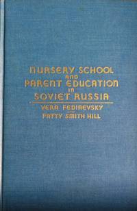 Nursery School and Parent Education in Soviet Russia
