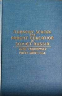 Nursery School and Parent Education in Soviet Russia