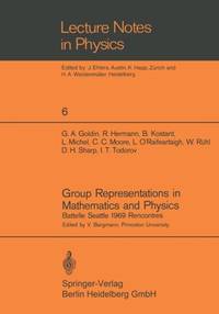 Group Representations in Mathematics and Physics : Battelle Seattle 1969 Rencontres