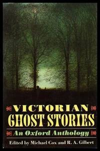 Victorian Ghost Stories: An Oxford Anthology