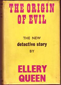 THE ORIGIN OF EVIL by QUEEN ELLERY - First Edition - 1951 - from BOOKLOVERS PARADISE (SKU: 12244)