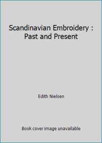 Scandinavian Embroidery : Past and Present