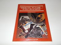 "Tickets, please ." All About California Railroads (A California Living Book)