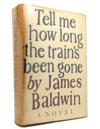 image of TELL ME HOW LONG THE TRAIN'S BEEN GONE