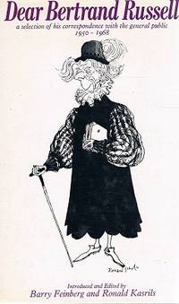 Dear Bertrand Russell:A Selection Of His Correspondence With The General Public 1950-1968