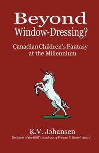 Beyond Window-Dressing? Canadian Children's Fantasy at the Millennium