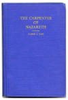 The Carpenter of Nazareth: a Study of Jesus in the Light of His  Environment and Background
