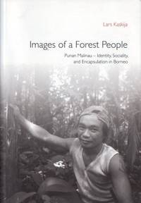Images of a Forest People. Punan Malinau -…