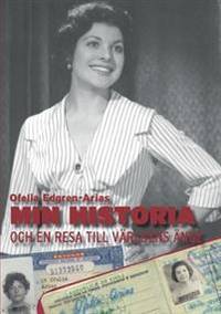 Min historia.  Och en resa till världens ände.