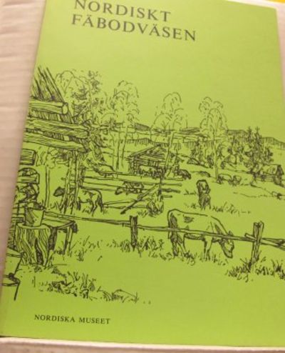Nordiskt fäbodsväsen. Förhandlingar vid…