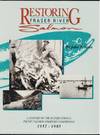 Restoring Fraser River Salmon;  A history of the International Pacific  Salmon Fisheries Commission, 1937-1985