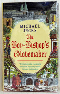 The Boy-Bishop's Glovemaker (UK Signed Copy) by Michael Jecks - 2000