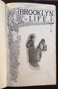 Brooklyn Life: The Illustrated Home Weekly for Brooklyn and Long Island (bound in 3 Vols.)