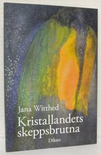 Kristallandets skeppsbrutna. Dikter. I tolkning…