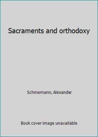 Sacraments and orthodoxy