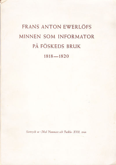 Frans Anton Ewerlöfs minnen som informator på…