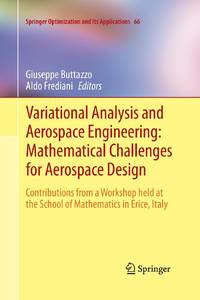 Variational Analysis and Aerospace Engineering: Mathematical Challenges for Aerospace Design :...