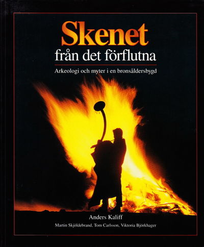Skenet från det förflutna. Arkeologi och myter i…