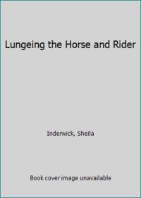 Lungeing the Horse and Rider