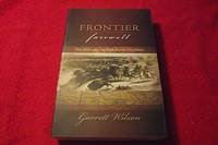 Frontier Farewell: The 1870s and the End of the Old West by Garrett Wilson - Paperback - 2007 - from Laird Books (SKU: SHELFA349)