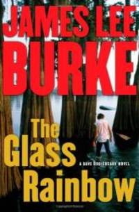 image of The Glass Rainbow: A Dave Robicheaux Novel (Dave Robicheaux Mysteries)