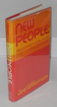 New people; miscegenation and mulattoes in the United States by Williamson, Joel - 1980