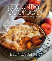 The Country Cookbook by Belinda Jeffery - Paperback - 2015 - from Books for Cooks (SKU: 9781921384196-1)