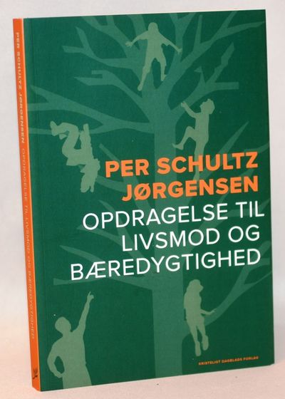 Opdragelse til livsmod og bæredygtighed.