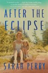 After the Eclipse : A Mother's Murder, a Daughter's Search