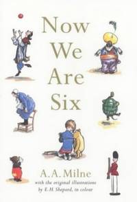 Now We Are Six (Winnie-the-Pooh - Classic Editions)