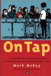On Tap: A Cavalcade of Trivia and Tall Stories Celebrating 200 Years of the Australian Pub