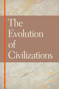 The Evolution of Civilizations : An Introduction to Historical Analysis