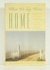 When We Say We're Home: A Quartet of Place and Memory