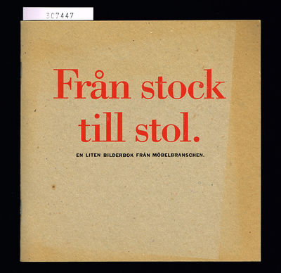 Från stock till stol. En liten bilderbok från…