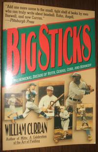 cover of Big Sticks: the Phenomenal Decade of Ruth, Gehrig, Cobb and Hornsby