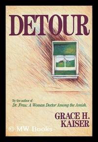 Detour / Grace H. Kaiser