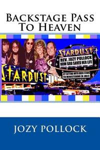 Backstage Pass To Heaven By Jozy Pollock 17