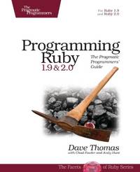 Programming Ruby 1.9 & 2.0 4ed: The Pragmatic Programmers' Guide (The Facets of Ruby)