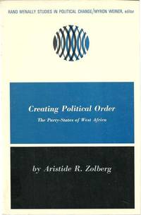 image of Creating Political Order: the Party-States of West Africa