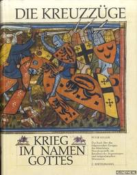 image of Die Kreuzzüge. Krieg in namen Gottes