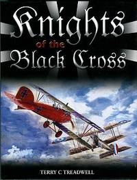 Knights Of The Black Cross: German Fighter Aces Of The First World War