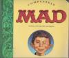 Completely MAD, a History of the Comic Book and Magazine