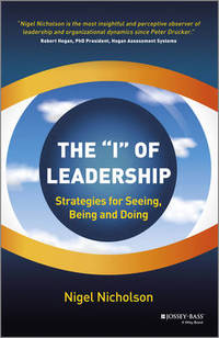 The "I" of Leadership: Strategies for Seeing, Being and Doing