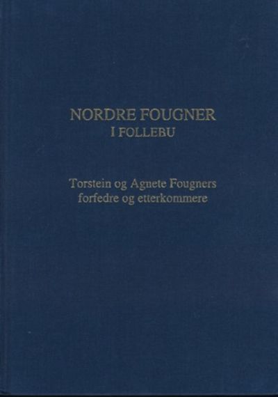 Nordre Fougner i Follebu. Torstein og Agnete…