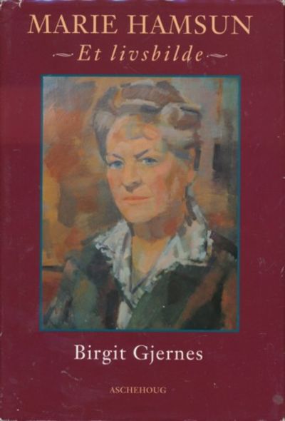 Marie Hamsun. Et livsbilde