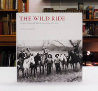 The Wild Ride: A History of the North-West Mounted Police, 1873-1904