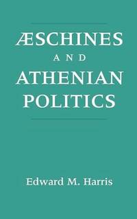 Aeschines and Athenian Politics