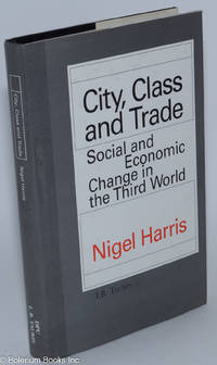 City, class and trade; social and economic change in the third world