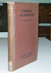 CEREBRAL ANGIOGRAPHY. By P. Almeida Lima.... With an Introduction by Egas Moniz.... Foreword by Sir Hugh Cairns. (Oxford Medical Publications). de Lima, P. Almeida - 1950.