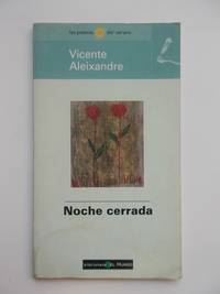 Noche Cerrada by Vicente Aleixandre - 1998